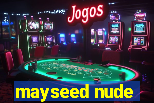 mayseed nude